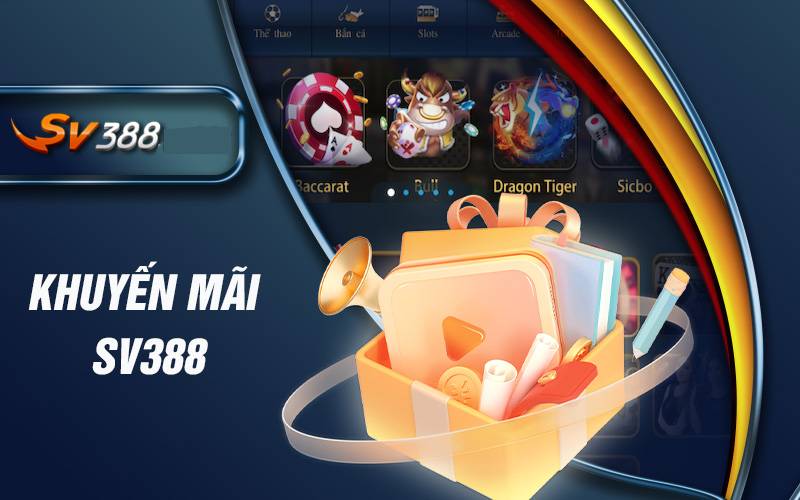 Khuyến Mãi SV388 – Nhận Thưởng Cực Khủng, Chơi Lớn Thắng Lớn 1 Khuyen Mai SV388 – Nhan Thuong Cuc Khung Choi Lon Thang Lon